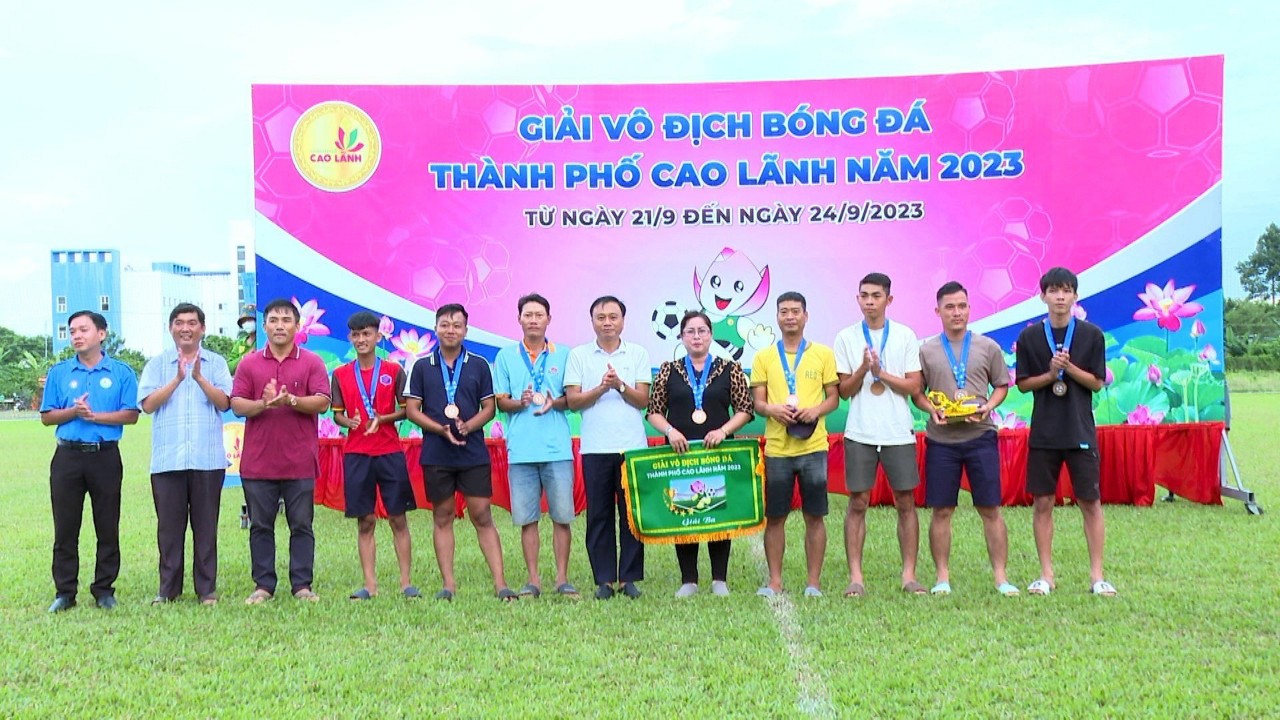 Bế mạc và trao  Cúp vô địch giải bóng đá  thành phố Cao Lãnh năm 2023